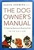 Dog Owner's Manual: On Selecting, Raising and Breeding Dogs