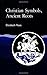 Christian Symbols, Ancient Roots