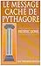 Le Message caché de Pythagore by Frederic Lionel