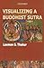 Visualizing a Buddhist Sutra: Text and Figure in Himalayan Art
