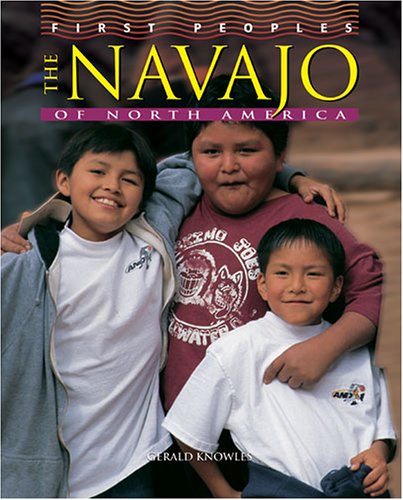 The Navajo of North America (First Peoples)