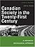 Canadian Society in the Twenty-First Century: A Historical Sociological Approach