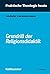 Grundriss Der Religionsdidaktik (Praktische Theologie Heute, 1) (German Edition)