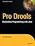Pro Drools: Declarative Pro...