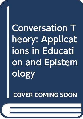 Conversation Theory: Applications in Education and Epistemology (Hardcover)