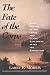 The Fate of the Corps: What Became of the Lewis and Clark Explorers After the Expedition