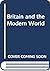 Britain and the modern world by John Philip Ray