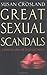 Great Sexual Scandals: 4,000 years of debauchery