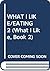 Eating (What I Like, #2)