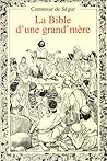 La Bible d'une Grand'Mère La Bible d'une Grand'Mère