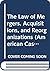The Law of Mergers, Acquisitions, and Reorganizations (American Casebook Series)