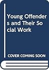 Young Offenders and Their Social Work
