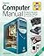 Haynes Computer Manual: The Step-By-Step Guide to Upgrading and Repairing a PC
