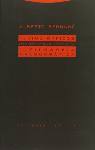 Textos órficos y filosofía presocrática: Materiales para una comparación (Spanish Edition)