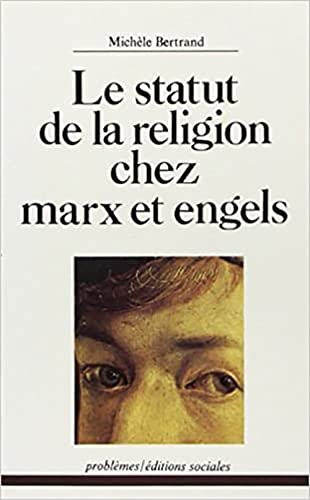 Statut de la religion chez Marx et Engels (Le)