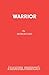 Warrior: A Play