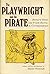 The Playwright and the Pirate: Bernard Shaw and Frank Harris: A Correspondence