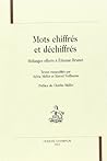 Mots chiffrés et déchiffrés - mélanges offerts à Étienne Brunet Mots chiffrés et déchiffrés - mélanges offerts à Étienne Brunet