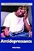 Antidepressants (Drug Abuse Prevention Library)