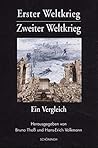 Erster Weltkrieg - Zweiter Weltkrieg: Ein Vergleich: Krieg, Kriegserlebnis, Kriegserfahrung in Deutschland (German Edition)