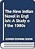 The New Indian Novel in English: A Study of the 1980s