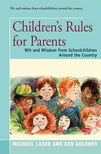 Children's Rules for Parents/Wit and Wisdom for Schoolchildren Around the Country (Paperback)