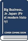 Big Business In Japan (People Then & Now)