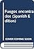 Fuegos encontrados (Spanish Edition)