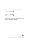 Alles wird gut: Beiträge des Finnischen Germanistentreffens 2001 in Turku/Åbo, Finnland (Finnische Beiträge zur Germanistik) (German Edition)
