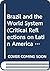 Brazil and the World System (Critical Reflections on Latin America Series)