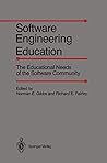 Software Engineering Education: The Educational Needs of the Software Community