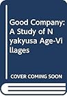 Good Company: A Study of Nyakyusa Age-Villages