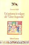 Un'epitome in volgare del Liber Augustalis: Il testo quattrocentesco (Fonti e studi) (Italian Edition)