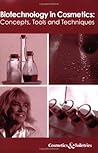 Biotechnology in Cosmetics: Concepts, Tools and Techniques