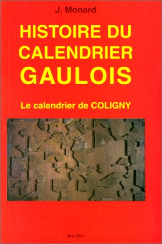 Histoire du calendrier gaulois: Le calendrier de Coligny (French Edition)