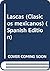 Lascas (Clásicos mexicanos) (Spanish Edition)