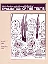 Histological and Histopathological Evaluation of the Testis