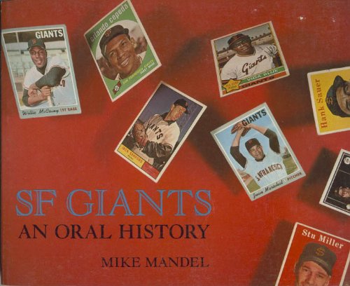 SF Giants, an oral history (Paperback)