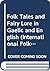 Folk Tales and Fairy Lore in Gaelic and English by James MacDougall