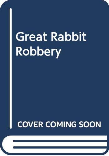 The great rabbit robbery: A McGurk mystery (Hardcover)