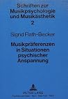 Musikpräferenzen in Situationen psychischer Anspannung (Schriften zur Musikpsychologie und Musikästhetik) (German Edition)