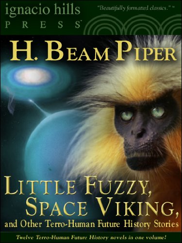 Little Fuzzy, Space Viking and Other Terro-Human Future History Stories (Kindle Edition)