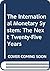 The International Monetary System: The Next Twenty-Five Years - Symposium at Basle University to Commemorate Twenty-Five Years of Per Jacobsson Lectur