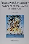 Pensamiento Estrategico Y Logica De Programacion (Spanish Edition)