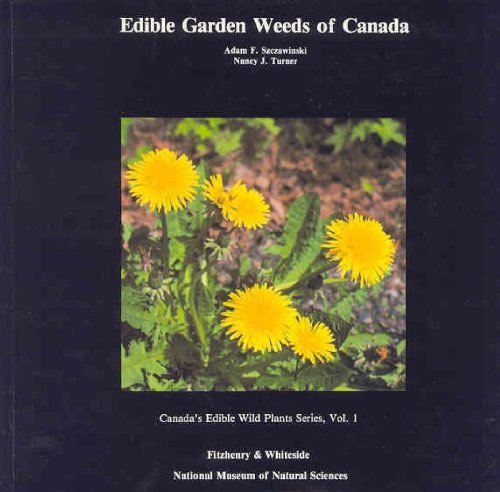 Edible Garden Weeds of Canada (Paperback)