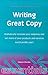 Writing Great Copy: Dramatically Increase Your Response Rate - Sell More of Your Products and Services - Watch Profits Soar! (Essentials Series)
