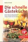 Die schnelle Gästeküche Die schnelle Gästeküche