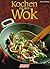 Kochen mit dem Wok