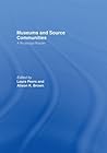 Museums and Source Communities: A Routledge Reader