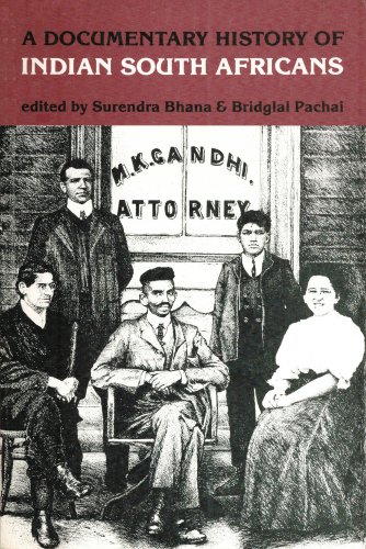 A Documentary History of Indian South Africans (Black and White Perspectives on South Africa)